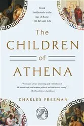 Book cover of The Children of Athena by Charles Freeman