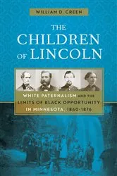 Book cover of The Children of Lincoln by William D. Green