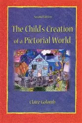 Book cover of The Child's Creation of A Pictorial World (2nd ed.) by Claire Golomb