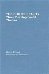Book cover of The Child's Reality by D. Elkind
