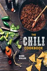 Book cover of The Chili Cookbook by Robb Walsh