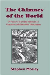 Book cover of The Chimney of the World by Stephen Mosley