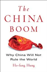 Book cover of The China Boom by Ho-fung Hung
