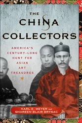 Book cover of The China Collectors by Karl E. Meyer