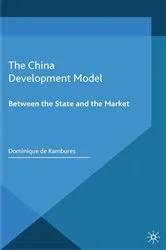 Book cover of The China Development Model by Dominique de Rambures
