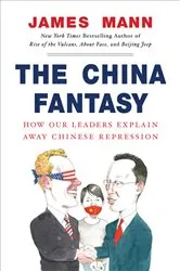 Book cover of The China Fantasy by James Mann