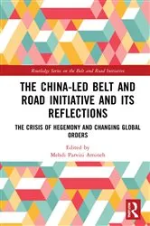 Book cover of The China-led Belt and Road Initiative and its Reflections by Mehdi Parvizi Amineh