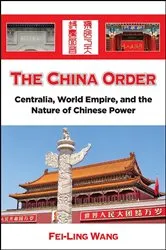 Book cover of The China Order by Fei-Ling Wang