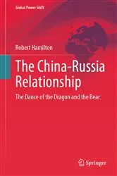 Book cover of The China-Russia Relationship by Robert Hamilton