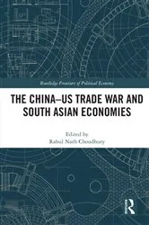 Book cover of The China-US Trade War and South Asian Economies by Rahul Nath Choudhury