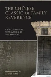 Book cover of The Chinese Classic of Family Reverence by Henry Rosemont