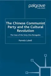 Book cover of The Chinese Communist Party During the Cultural Revolution by P. Lubell