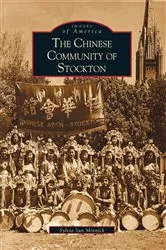 Book cover of The Chinese Community of Stockton by Sylvia Sun Minnick