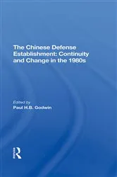 Book cover of The Chinese Defense Establishment by Paul H B Godwin