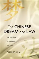 Book cover of The Chinese Dream and Law by Shiping Hua