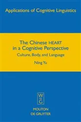 Book cover of The Chinese HEART in a Cognitive Perspective by Ning Yu