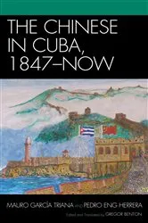 Book cover of The Chinese in Cuba, 1847-Now by Gregor Benton