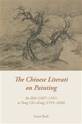 Book cover of The Chinese Literati on Painting by Susan Bush