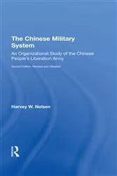 Book cover of The Chinese Military System by Harvey W Nelsen