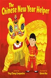 Book cover of The Chinese New Year Helper by Ying Chang Compestine
