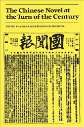 Book cover of The Chinese Novel at the Turn of the Century by Milena Dolezelova-Velingerova