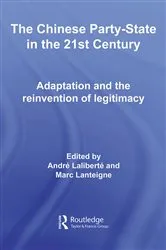 Book cover of The Chinese Party-State in the 21st Century by Andre Laliberte