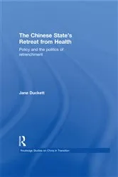 Book cover of The Chinese State's Retreat from Health by Jane Duckett