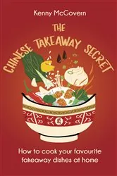 Book cover of The Chinese Takeaway Secret by Kenny McGovern
