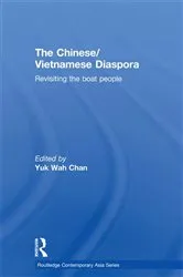 Book cover of The Chinese/Vietnamese Diaspora by Yuk Wah Chan