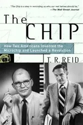 Book cover of The Chip by T.R. Reid