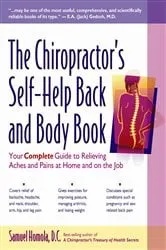 Book cover of The Chiropractor's Self-Help Back and Body Book by Unknown