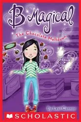 Book cover of The Chocolate Meltdown (B Magical #5) by Lexi Connor