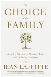 Book cover of The Choice of the Family by Jean Laffitte