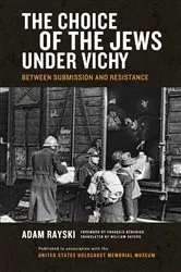 Book cover of The Choice of the Jews under Vichy by Adam Rayski