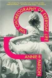 Book cover of The Choreography of Everyday Life by Annie-B Parson