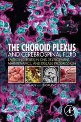 Book cover of The Choroid Plexus and Cerebrospinal Fluid by Josh Neman