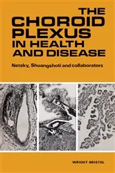 Book cover of The Choroid Plexus in Health and Disease by Martin G. Netsky