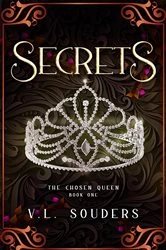 Book cover of The Chosen Queen 1 Secrets An Avalon Story by V. L. Souders