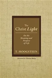 Book cover of The Christ Light by T. Hoogsteen