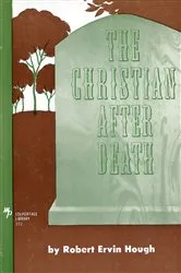 Book cover of The Christian After Death by R. E. Hough