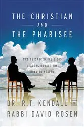 Book cover of The Christian and the Pharisee by Dr. R. T. Kendall