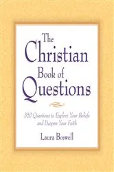 Book cover of The Christian Book of Questions by Laura E. Boswell