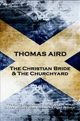 Book cover of The Christian Bride & The Churchyard by Thomas Aird