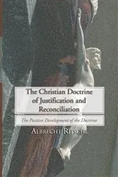 Book cover of The Christian Doctrine of Justification and Reconciliation by Albrecht Ritschl