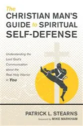 Book cover of The Christian Man’s Guide to Spiritual Self-Defense by Patrick L. Stearns
