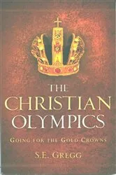 Book cover of The Christian Olympics by Gregg, S E,