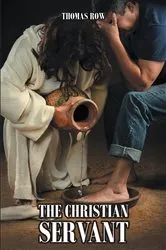 Book cover of The Christian Servant by Thomas Row