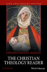Book cover of The Christian Theology Reader (5th ed.) by Alister E. McGrath