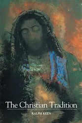 Book cover of The Christian Tradition by Ralph Keen