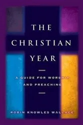 Book cover of The Christian Year by Robin Knowles Wallace